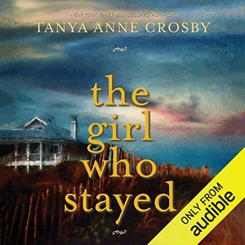 The Girl Who Stayed | Tanya Anne Crosby